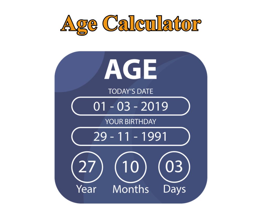 Age Calculator Tool – Calculate Your Exact Age Online age-calculator
